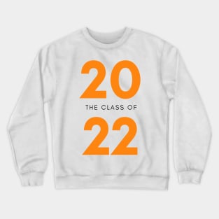 Class Of 2022 Graduate. Simple Typography Orange Graduation 2022 Design. Crewneck Sweatshirt